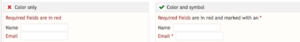 Two forms side by side. The left form fields indicate required text using color only. The right use both color and asterisk to indicate required fields. 