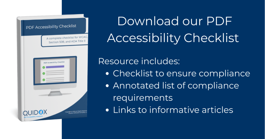 Checklist ebook with text, "Download our PDF Accessibility Checklist: Resource includes: Checklist to ensure compliance Annotated list of compliance requirements Links to informative articles"