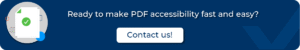 Ready To Make PDF Accessibility Fast and easy? Contact US